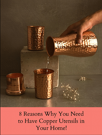 8 REASONS WHY YOU NEED TO HAVE COPPER UTENSILS IN YOUR HOME